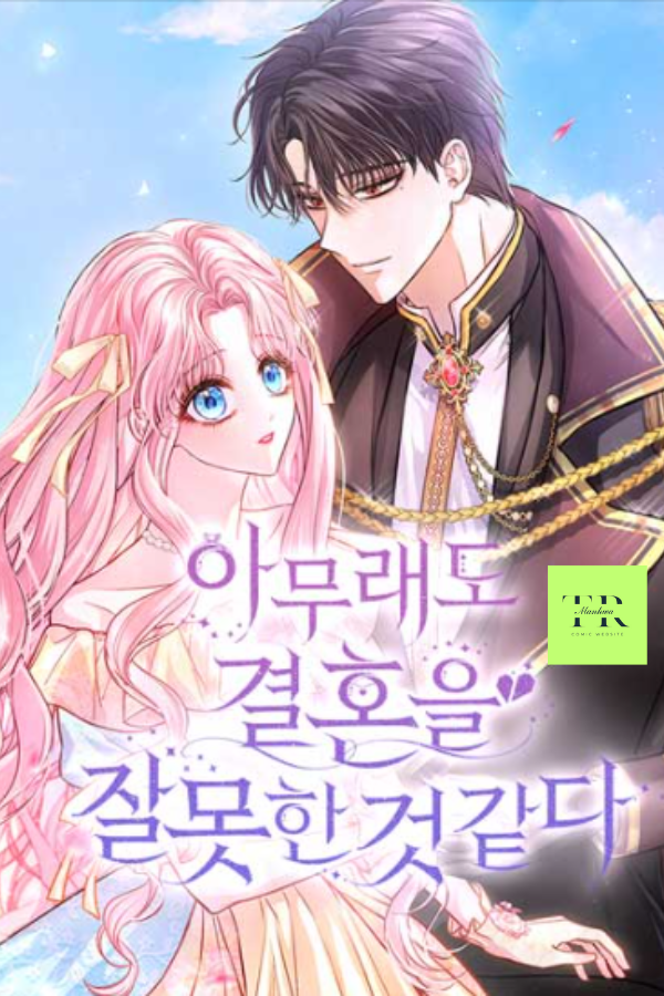 I've Probably Made A Mistake In Getting Married - TOP READ MANHWA